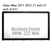 Thay kình cho iMac 21 27 inch A1311 A1312 Kính màn hình 2011 2012